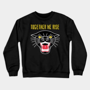 Together We Rise - Black Lives Matter Crewneck Sweatshirt